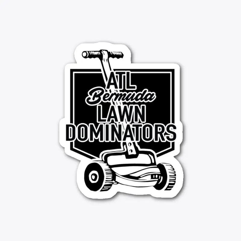 ATL Bermuda Lawn Dominator b&w sticker